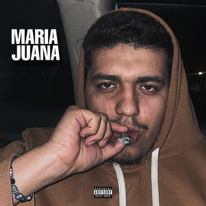 Maria Juana (Explicit)