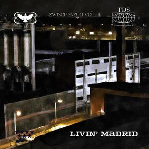 Livin' Madrid (Zwischenzug Vol. III) [Explicit]