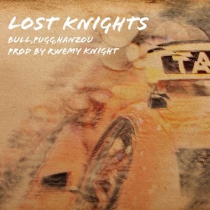 LOST KNIGHTS (Explicit)