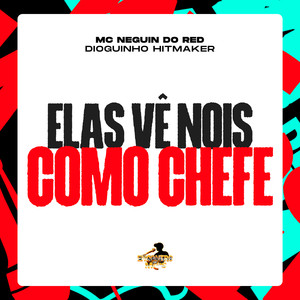 Elas Vê Nois Como Chefe (Explicit)