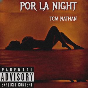 Por La Night (Explicit)