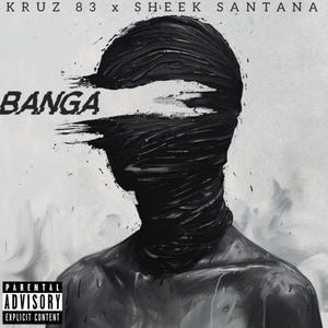 BANGA (feat. Sheek Santana) [Explicit]