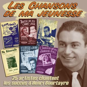 25 artistes chantent les succès d'Henri Bourtayre (Collection "Les chansons de ma jeunesse")