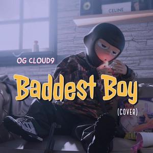 Baddest boy (Explicit)