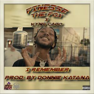 I REMEMBER (feat. Kyng Cago) (Explicit)
