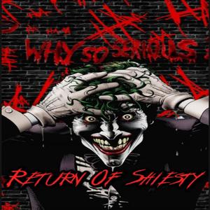 Why So Serious: Return of Shiesty (Explicit)