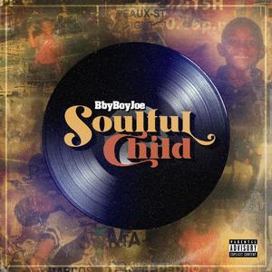 Soulful Child (Explicit)