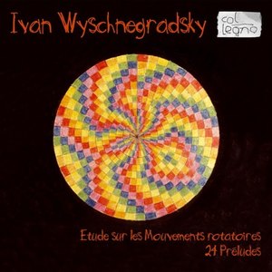 Wyschnegradsky: Etude & 24 Préludes