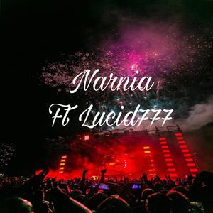 Narnia (feat. Lucid 777) [Explicit]