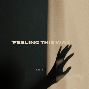 Feeling This Way (Explicit)