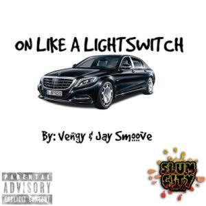 ON LIKE A LIGHTSWITCH(feat. Jay Smoove) (Explicit)