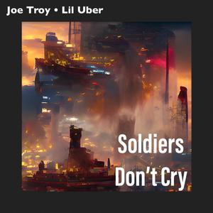 Soldiers Don't Cry (Explicit)