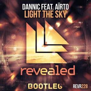 Dannic - Light The Sky(fate bootleg)