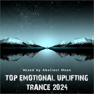 Top August 2024 Emotional Uplifting Trance