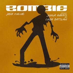 Zombie (feat. Joshua Roberts & Linda Battilani) [Explicit]