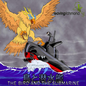 The Bird and the Submarine