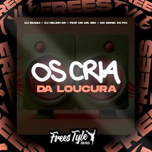 Os Cria Da Loucura (Explicit)