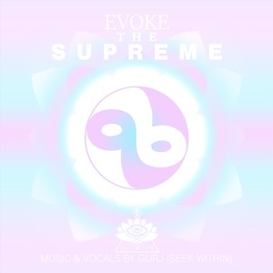 Evoke The Supreme