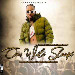 Ons Wili Slaapi (feat. AMPLE Musiq)