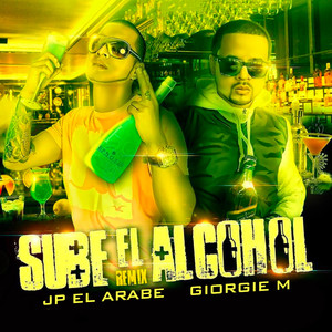 Sube el Alcohol (Remix) [Explicit]