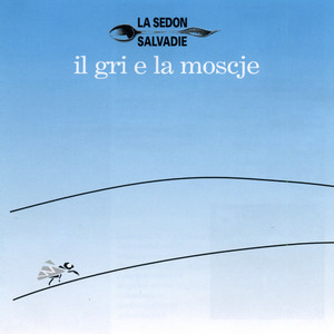 Il gri e la moscje