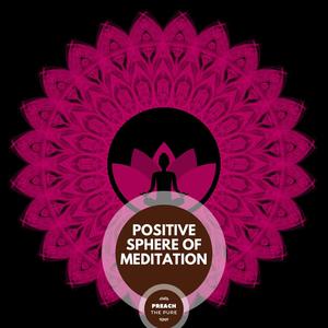 Positive Sphere Of Meditation