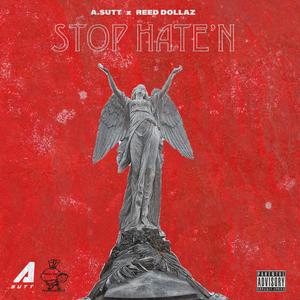 Stop Hate'n(feat. Reed Dollaz) (Explicit)