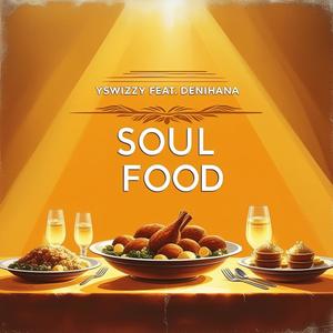 Soul Food (feat. Denihana)