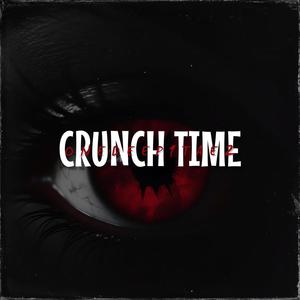 CRUNCH TIME (Explicit)