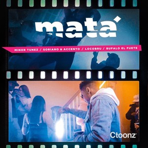 Mata(feat. Soriano & Accento, Locobru & Bufalo El Fuete) (Explicit)
