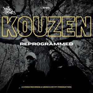 Krom Records & Traders Crypt Presents: Kouzen (Reprogrammed) [Explicit]