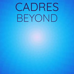 Cadres Beyond