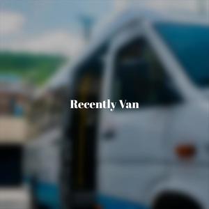 Recently Van