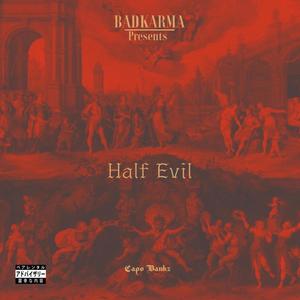 HALF EVIL (Explicit)