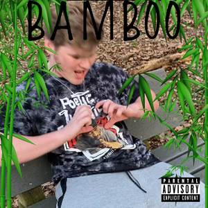 Bamboo (Explicit)