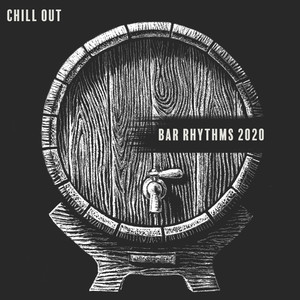 Chill Out Bar Rhythms 2020 – Background Relaxing Bar Music