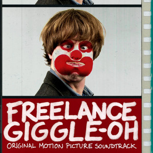 Freelance Giggle-Oh (Original Motion Picture Soundtrack)