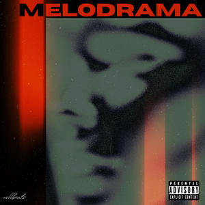 MELODRAMA (Explicit)