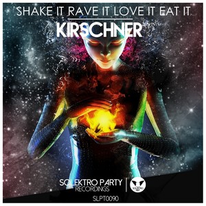 Shake It Rave It Love It Eat It