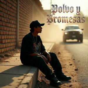 Polvo y Promesas (Explicit)