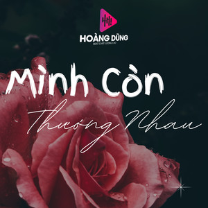 Mình Còn Thương Nhau