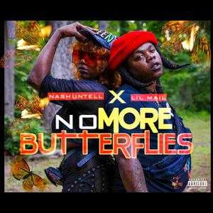 No More Butterflies(feat. Nashuntell)