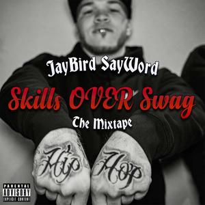Skills OVER Swag (Explicit)