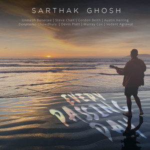 Sarthak Ghosh - Every Passing Day