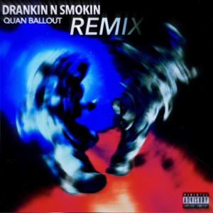 Drankin' N Smoke (Explicit)