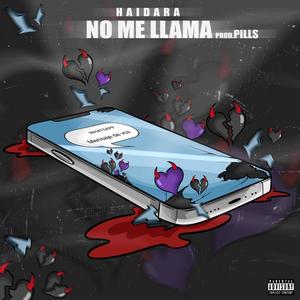 Haidara - No me llama (feat. Pills) (Explicit)