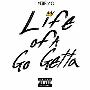 Life of a Go Getta (Explicit)