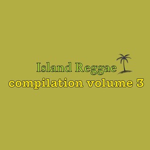 Island Reggae Compilation, Vol. 3