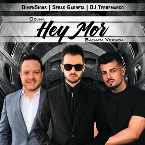 Hey Mor (Bachata Version|feat. Sebas Garreta & DJ Terremarco)