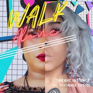 Walk Alone (feat. Miyonnee Sateek)